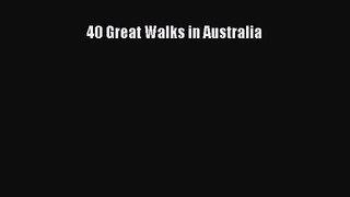 40 Great Walks in Australia [Read] Online