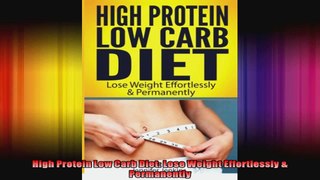 High Protein Low Carb Diet Lose Weight Effortlessly  Permanently
