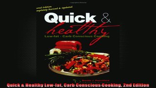 Quick  Healthy Lowfat Carb Conscious Cooking 2nd Edition