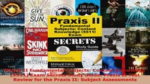 Read  Praxis II Fundamental Subjects Content Knowledge 5511 Exam Secrets Study Guide Praxis Ebook Free