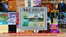 Download  Art Deco House Style An Architectural and Interior Design Source Book House style Ebook online