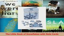 Read  The Little Book of Snowflakes with Note Cards PDF Online