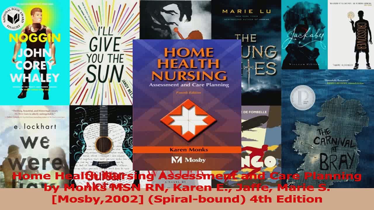 Home Health Nursing Assessment and Care Planning by Monks MSN RN Karen E Jaffe Marie S PDF