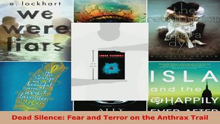 Read  Dead Silence Fear and Terror on the Anthrax Trail PDF Free