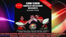 Low Carb Sinfully Delicious Desserts Cheesecakes Pies Cookies Mousse Tiramisu Fudge