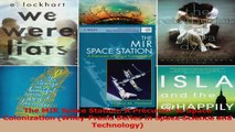 PDF Download  The MIR Space Station A Precursor to Space Colonization WileyPraxis Series in Space Read Online