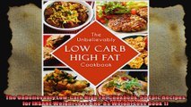 The Unbelievably LowCarb High Fat Cookbook 50 Epic Recipes for INSANE Weight Loss