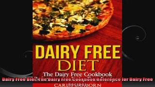 Dairy Free Diet The Dairy Free Cookbook Reference for Dairy Free Recipes