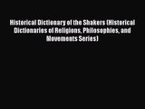 Historical Dictionary of the Shakers (Historical Dictionaries of Religions Philosophies and