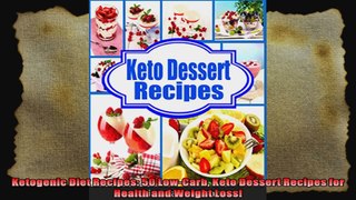 Ketogenic Diet Recipes 50 LowCarb Keto Dessert Recipes for Health and Weight Loss