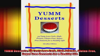 YUMM Desserts 54 Tasty LowCarb HighProtein GlutenFree Sugar Free Desserts for a
