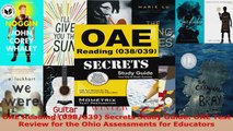 Read  OAE Reading 038039 Secrets Study Guide OAE Test Review for the Ohio Assessments for EBooks Online