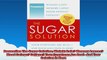 Prevention The Sugar Solution Weight Gain Memory Lapses Mood Swings Fatigue Your