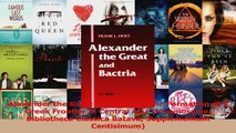 Read  Alexander the Great and Bactria The Formation of a Greek Frontier in Central Asia Ebook Free