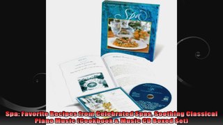 Spa Favorite Recipes from Celebrated Spas Soothing Classical Piano Music Cookbook