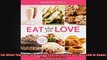 Eat What You Love More than 300 Incredible Recipes Low in Sugar Fat and Calories