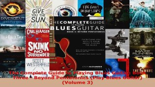 Download  The Complete Guide to Playing Blues Guitar Book Three  Beyond Pentatonics Play Blues EBooks Online