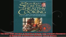 The BestKept Secrets of Healthy Cooking Your Culinary Resource to Hundreds of Delicious