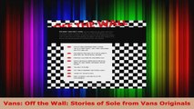 Read  Vans Off the Wall Stories of Sole from Vans Originals Ebook Free