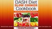 DASH Diet Slow Cooker Cookbook The Best Dash Diet Recipes For Healthy Weight Loss