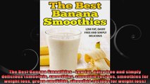 The Best Banana Smoothies  Low fat dairy free and simply delicious smoothie smoothies