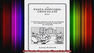 The PastaPopcornChocolate Diet