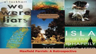 Read  Maxfield Parrish A Retrospective Ebook Free