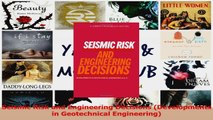 Read  Seismic Risk and Engineering Decisions Developments in Geotechnical Engineering Ebook Free