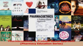 Pharmacoethics  A ProblemBased Approach Pharmacy Education Series Read Full Ebook