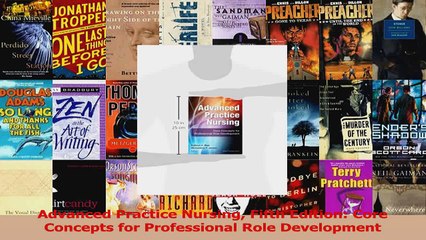 Advanced Practice Nursing Fifth Edition Core Concepts for Professional Role Development Download