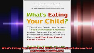 Whats Eating Your Child The Hidden Connection Between Food and Childhood Ailments