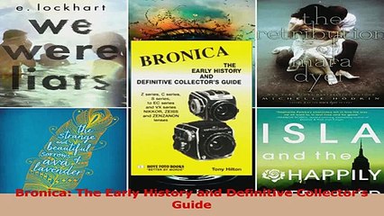 PDF Download  Bronica The Early History and Definitive Collectors Guide Read Online