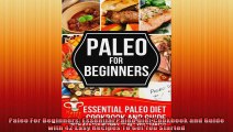 Paleo For Beginners Essential Paleo Diet Cookbook and Guide with 42 Easy Recipes To Get
