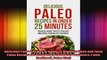 Delicious Paleo Recipes in Under 25 Minutes Quick and Tasty Paleo Recipes for Busy People