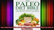 The Paleo Diet Bible Get Healthy and Lose Weight With the Diet of Our Ancestors