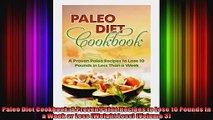 Paleo Diet Cookbook A Proven Paleo Recipes to Lose 10 Pounds in a Week or Less Weight