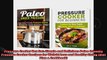 Pressure Cooker Box Set Simple and Delicious Paleo Friendly Pressure Cooker Recipes for
