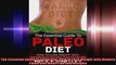 The Essential Guide to Paleo Diet How to Lose Weight with Modern Paleo Diet Meal Plan and