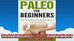 Paleo Paleo For Beginners All You Need To Know About The Paleo Diet Paleo Diet for