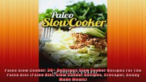Paleo Slow Cooker 30 Delicious Slow Cooker Recipes For The Paleo Diet Paleo Diet Slow