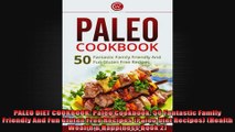 PALEO DIET COOKBOOK Paleo Cookbook 50 Fantastic Family Friendly And Fun Gluten Free