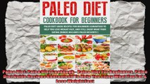 Paleo Diet Paleo Diet Cookbook  Paleo Diet For Beginners Paleo Diet Guide Recipes