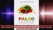 Paleo Cookbook Delicious Paleo Diet Recipes to Begin Your Paleo Diet Journey Paleo