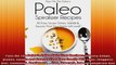 Pass Me The Paleos Paleo Spiralizer Recipes 30 Easy Soups Dishes Salads and Sauces That