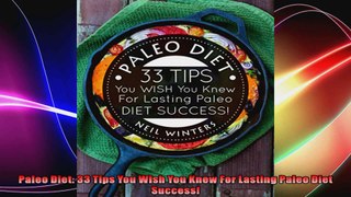 Paleo Diet 33 Tips You Wish You Knew For Lasting Paleo Diet Success