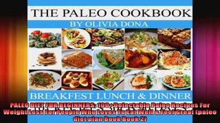 PALEO DIET FOR BEGINNERS 100Delectable Paleo Recipes For Weight Loss For People Who