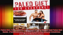 Paleo Diet For Everyone The Ultimate Lose Weight And Paleo Diet Guide Paleo Recipes