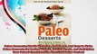 Paleo Desserts Mouth Watering Indulgent and Easy to Make Paleo Desserts for Losing Weight