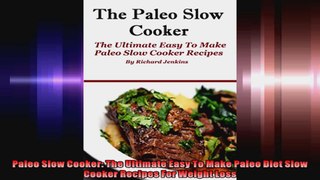 Paleo Slow Cooker The Ultimate Easy To Make Paleo Diet Slow Cooker Recipes For Weight