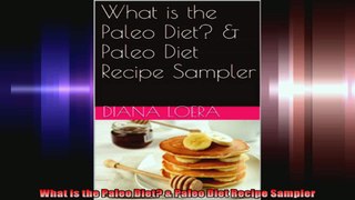 What is the Paleo Diet  Paleo Diet Recipe Sampler